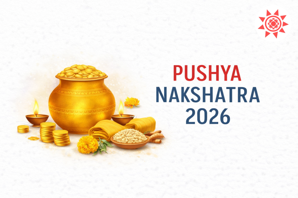 Pushya Nakshatra 2026 Dates, Meaning & Benefits